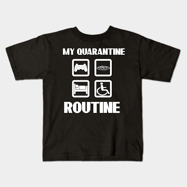 My Quarantine Routine Unisex T-Shirt Eat Sleep Game Repeat Funny Social Distancing Kids T-Shirt by Halmoswi